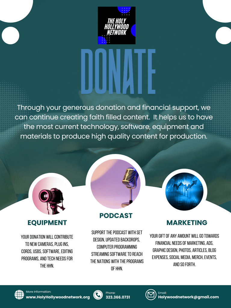 Support the Holy-Hollywood Network financially. Build up the Kingdom in media, music and technology.